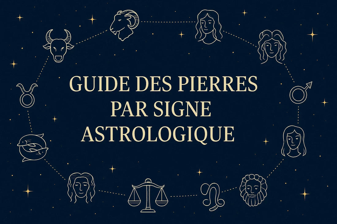 Guide des pierres par signe astrologique : trouvez votre alliée vibratoire - Bonheur de Lune
